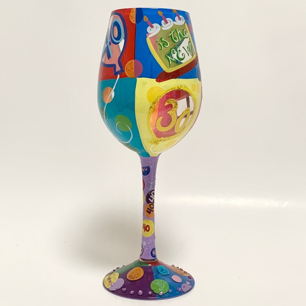 Lolita Designs '40 is the new 30' Wine Glass